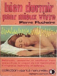 Bien dormir pour mieux vivre - Pierre Fluchaire