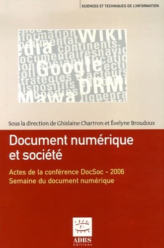 Document numérique et société : Actes de la conférence organisée dans le cadre de la Semaine du document numérique à Fribourg les 20 et 21 septembre