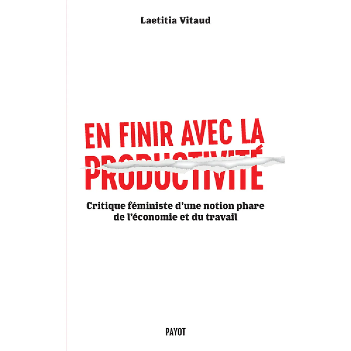 En finir avec la productivité : critique féministe d'une notion phare de l'économie et du travail