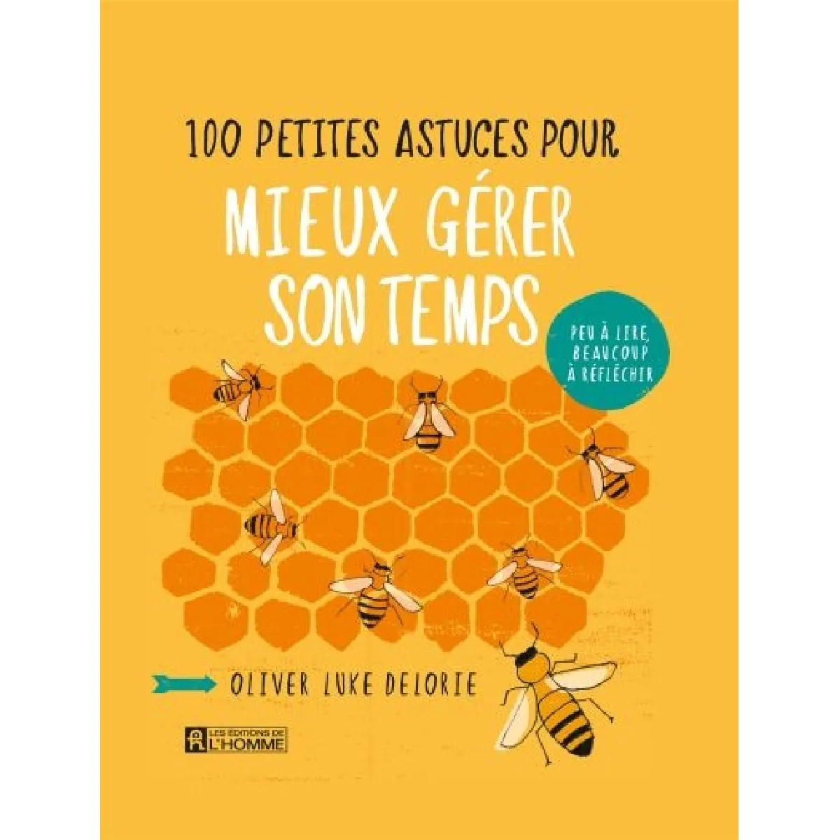 100 petites astuces pour mieux gérer son temps : peu à lire, beaucoup à réfléchir