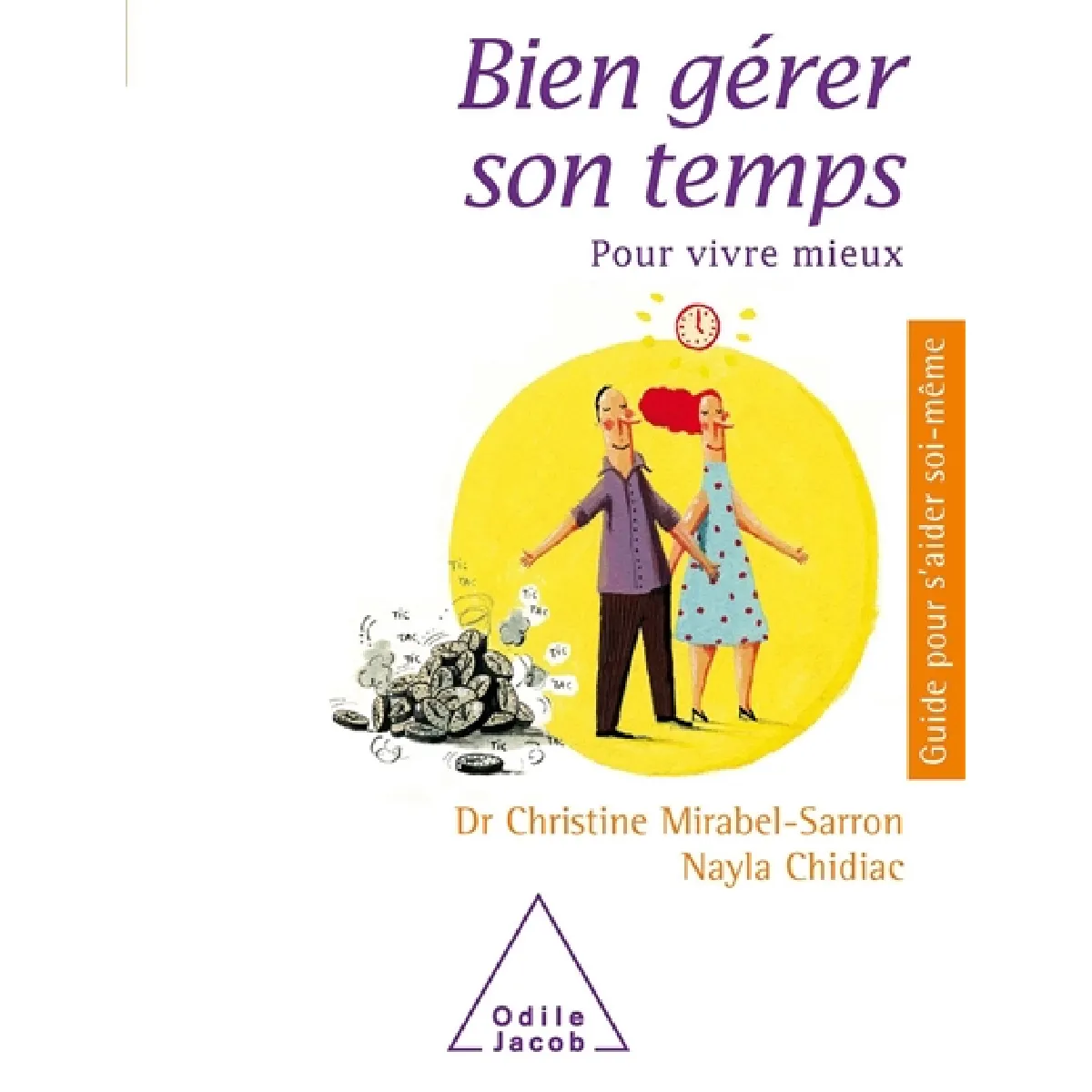 Bien gérer son temps : pour vivre mieux