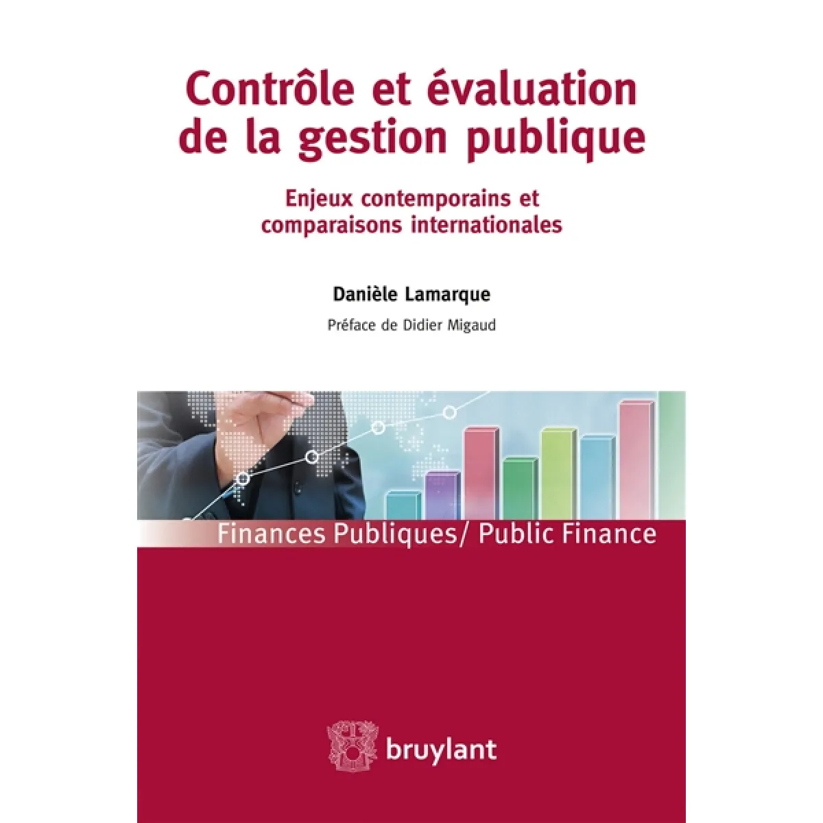 Contrôle et évaluation de la gestion publique : enjeux contemporains et comparaisons internationales